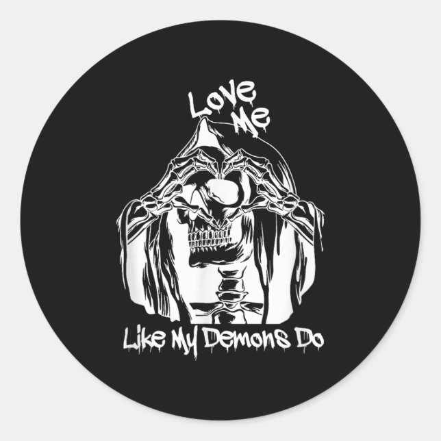 Adesivo Redondo Love Me Like My Demons Do  (Frente)