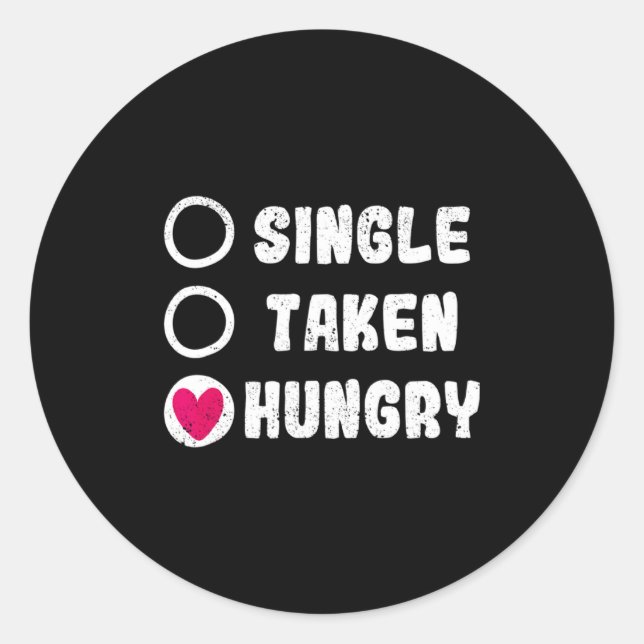 Adesivo Redondo Love Valentines Day Food Single Taken Hungry  (Frente)