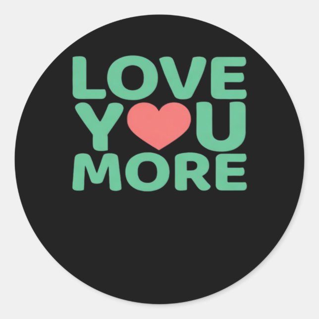 Adesivo Redondo Love You More Minimal Typography Heart Design  (Frente)