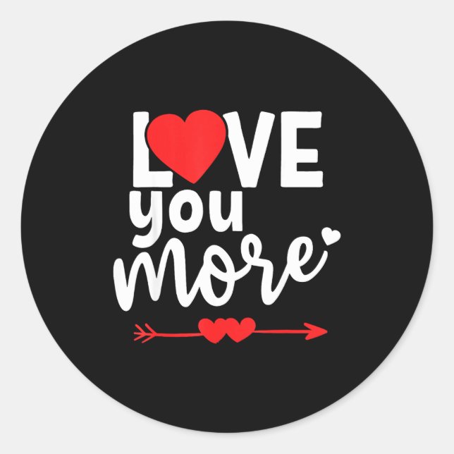 Adesivo Redondo Love You More Shirt,his And Her Valentines Day Shi (Frente)