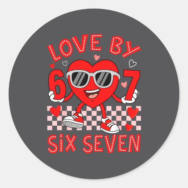 Adesivo Redondo Loved By 67 Valentines Six Seven Meme Hearts 6 7 W (Frente)