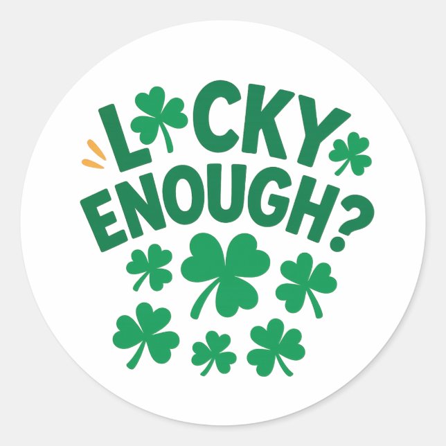 Adesivo Redondo Lucky Enough? Fun St. Patrick's Day   (Frente)