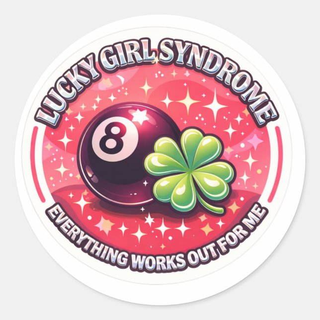 Adesivo Redondo  Lucky Girl Syndrome Sticker - Everything Works Ou (Frente)
