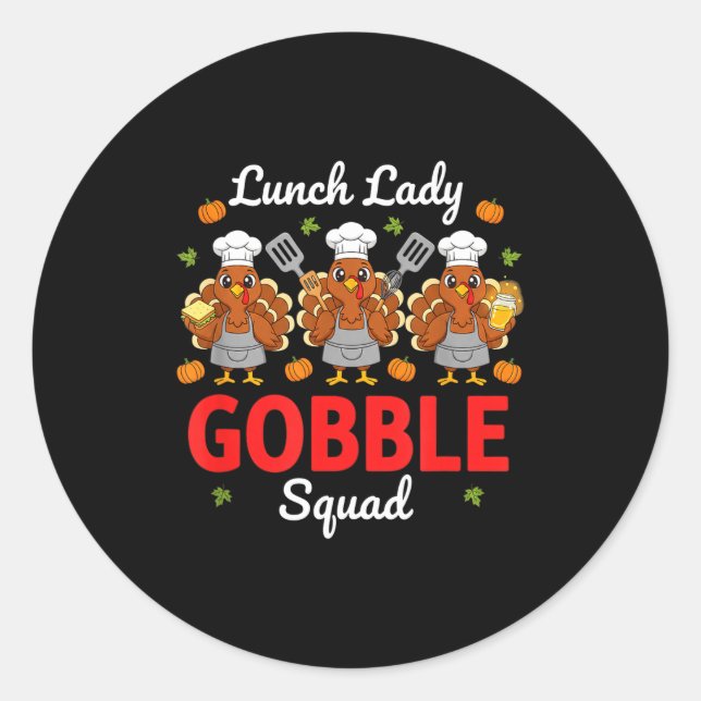 Adesivo Redondo Lunch Lady Thanksgiving Funny Gobble Squad  (Frente)