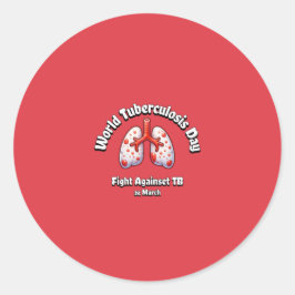 Adesivo Redondo Lute contra a tuberculose. Dia Mundial da Tubercul
