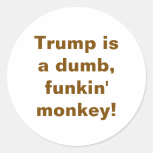 Adesivo Redondo Macaco Idiota Trump Hankamer Artjunkhaus Artes de 