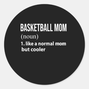 Adesivo Redondo Mãe De Basquete Como Uma Mãe Normal Mas Mais Fria