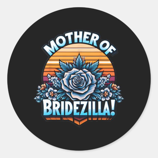 Adesivo Redondo Mãe De Bridezilla Mãe Da Noiva Engraçada. (Frente)