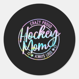 Adesivo Redondo Mãe de Hockey Louca Orgulhosa Gelo Sempre Alto Tie