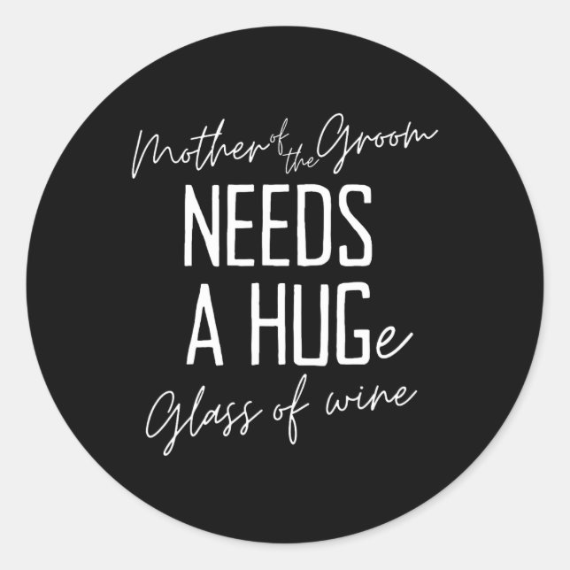Adesivo Redondo Mãe Engraçada Do Noivo Precisa De Um Grande Gl De  (Frente)