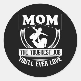 Adesivo Redondo Mãe O Trabalho Mais Duro Que Você Já Adorou Dia de