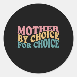 Adesivo Redondo Mãe Por Escolha Por Escolha Para Escolha Do Ri Fem
