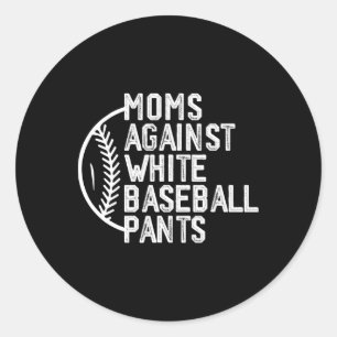 Adesivo Redondo Mães Contra Calças Brancas De Baseball Mãe Mot