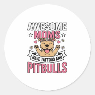 Adesivo Redondo Mães Incríveis Têm Tatuagens e Pitbulls Camisa Vin