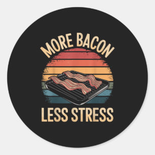 Adesivo Redondo Mais Bacon Menos Estresse Bacon