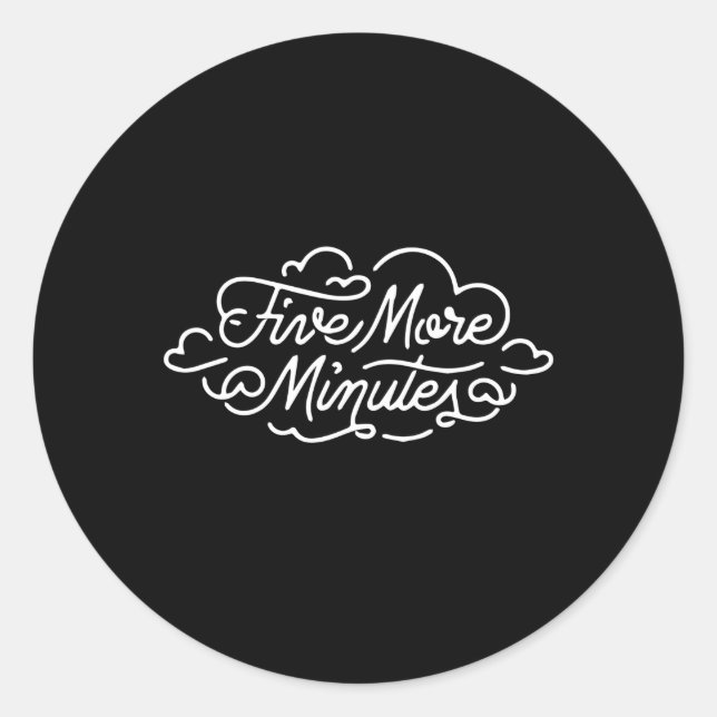 Adesivo Redondo Mais Cinco Minutos De Sono (Frente)