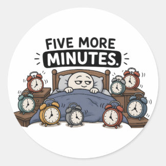 Adesivo Redondo Mais Cinco Minutos – Meme Engraçado de Despertador