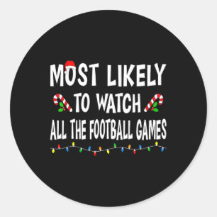 Adesivo Redondo Mais Propenso a Assistir Jogos de Futebol Camiseta