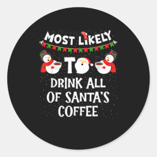 Adesivo Redondo Mais Propenso a Beber Todo o Café do Papai Noel Bo