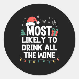 Adesivo Redondo Mais Propenso a Beber Todo o Vinho Natal Divertido