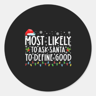 Adesivo Redondo Mais Propenso a Pedir ao Papai Noel para Definir u