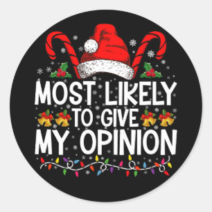 Adesivo Redondo Mais Provável De Dar Minha Opinião Natal Divertido