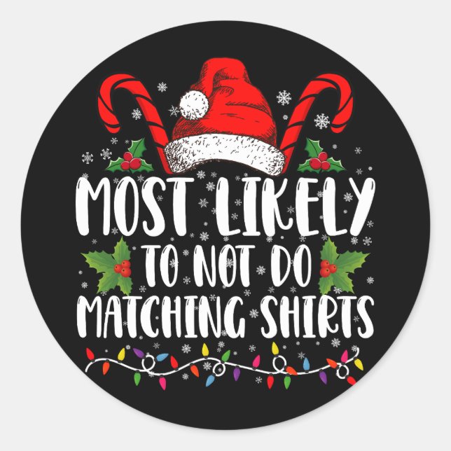 Adesivo Redondo Mais Provável De Não Fazer Camisas Iguais No Natal (Frente)