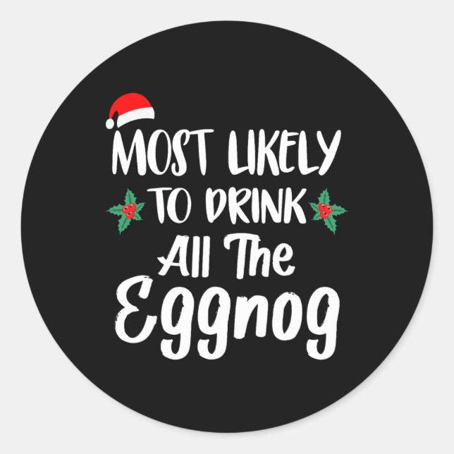 Adesivo Redondo Mais Provável Para Beber A Família Eggnog Que Corr (Frente)
