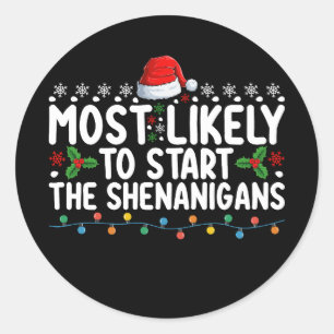 Adesivo Redondo Mais Provável Para Começar O Natal Dos Shenanigans