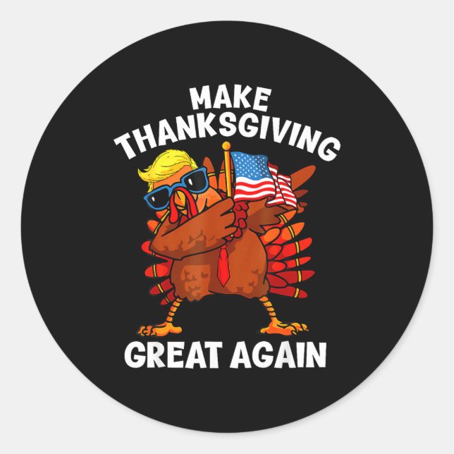 Adesivo Redondo Make Thanksgiving Great Again Dabbing Turkey Trump (Frente)