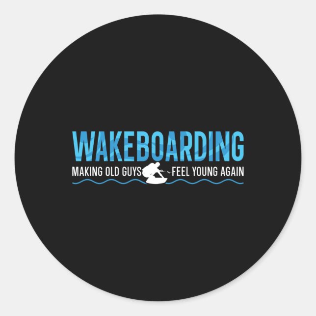 Adesivo Redondo Making Old Guys Feel Young Again Wake Wakeboarding (Frente)