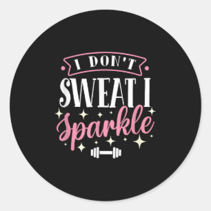 Adesivo Redondo Malhação de ginástica Engraçado Não sue I Sparkle