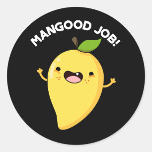 Adesivo Redondo Mangood Job Funny Mango Fruta Pun Dark BG