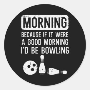 Adesivo Redondo Manhã Porque Se Bem Eu Seria Boliche Bowler Men W