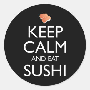 Adesivo Redondo Mantenha a Calma e Coma Sushi