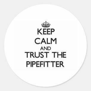 Adesivo Redondo Mantenha a calma e confie o Pipefitter