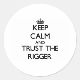 Adesivo Redondo Mantenha a calma e confie o Rigger