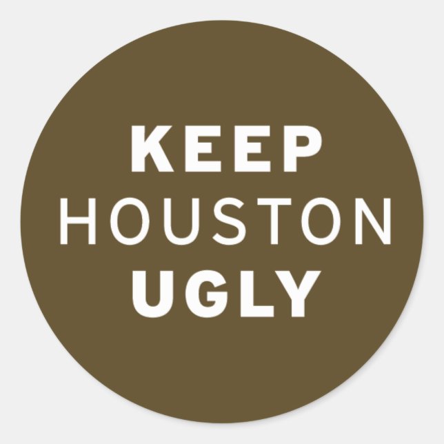 Adesivo Redondo Mantenha o Houston Ugly Sticker (Frente)