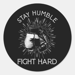 Adesivo Redondo Mantenha-se humilde Duro combatendo luvas de boxe 
