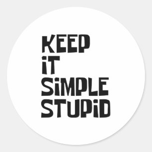 Adesivo Redondo Mantenha Simples Estúpido