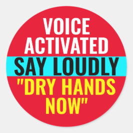 Adesivo Redondo Mãos Secas Agora - Autocolante Ativado por Voz