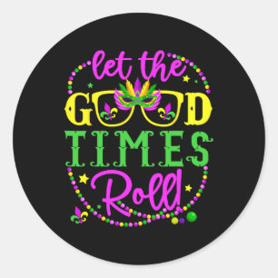 Adesivo Redondo Mardi Gras Deixa Os Bons Tempos Rolarem