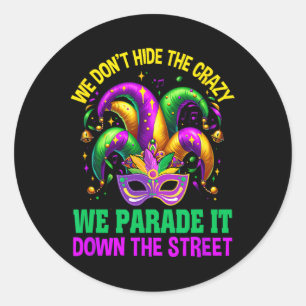 Adesivo Redondo Mardi Gras Engraçado Não Escondemos a Rua Parada L
