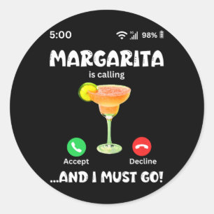 Adesivo Redondo Margarita Está Ligando E Eu Preciso Ir! Cinco De M