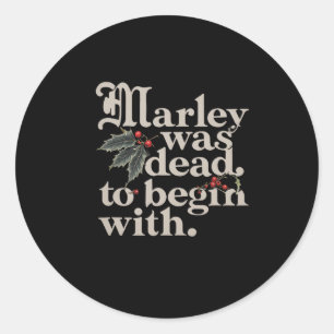 Adesivo Redondo Marley Foi Morto De Começar Com Uma Citação Engraç