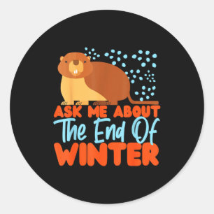 Adesivo Redondo Marmota_ Pergunte-me sobre o Fim do Inverno 