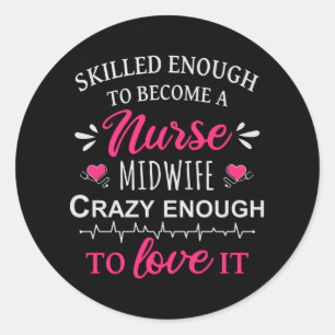 Adesivo Redondo Matou o suficiente para se tornar uma enfermeira p