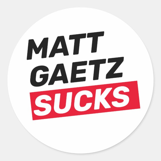 Adesivo Redondo Matt Gaetz Sucks (Frente)