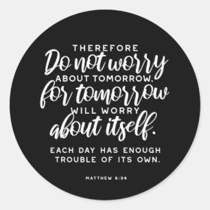 Adesivo Redondo Matthew 6:34 Bíblia Verse