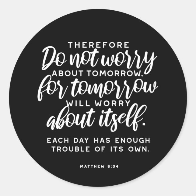 Adesivo Redondo Matthew 6:34 Bíblia Verse (Frente)